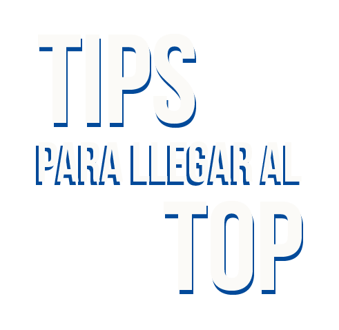 Tips para llegar al top